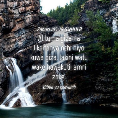 Picture 04 - Zaburi 105:28 SWHULB - Alituma giza na likaifanya nchi hiyo kuwa giza, - Bible Verse Picture