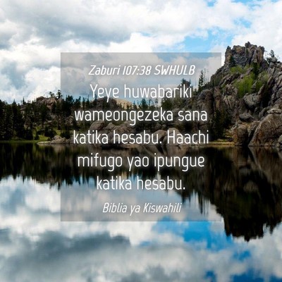 Picture 04 - Zaburi 107:38 SWHULB - Yeye huwabariki wameongezeka sana katika hesabu. - Bible Verse Picture