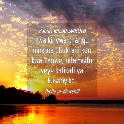 Picture 04 - Zaburi 109:30 SWHULB - Kwa kinywa changu ninatoa shukrani kuu kwa Yahwe; - Bible Verse Picture