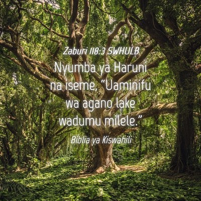 Picture 04 - Zaburi 118:3 SWHULB - Nyumba ya Haruni na iseme, “Uaminifu wa agano - Bible Verse Picture
