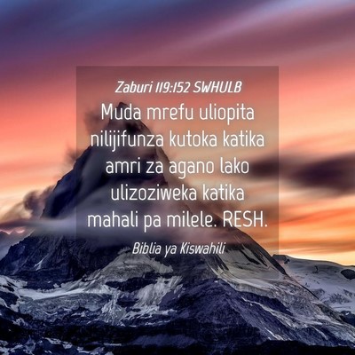 Picture 04 - Zaburi 119:152 SWHULB - Muda mrefu uliopita nilijifunza kutoka katika - Bible Verse Picture