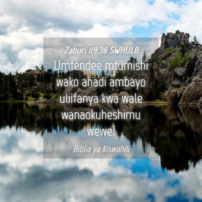 Picture 04 - Zaburi 119:38 SWHULB - Umtendee mtumishi wako ahadi ambayo uliifanya kwa - Bible Verse Picture