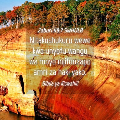 Picture 04 - Zaburi 119:7 SWHULB - Nitakushukuru wewe kwa unyofu wangu wa moyo - Bible Verse Picture