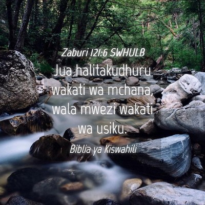 Picture 04 - Zaburi 121:6 SWHULB - Jua halitakudhuru wakati wa mchana, wala mwezi - Bible Verse Picture
