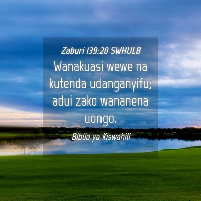 Picture 04 - Zaburi 139:20 SWHULB - Wanakuasi wewe na kutenda udanganyifu; adui zako - Bible Verse Picture