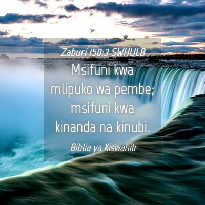 Picture 04 - Zaburi 150:3 SWHULB - Msifuni kwa mlipuko wa pembe; msifuni kwa kinanda - Bible Verse Picture
