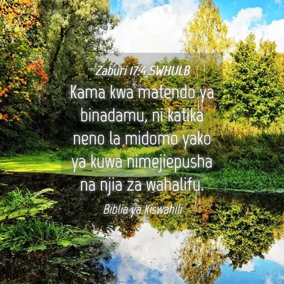 Picture 04 - Zaburi 17:4 SWHULB - Kama kwa matendo ya binadamu, ni katika neno la - Bible Verse Picture