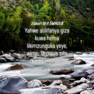 Picture 04 - Zaburi 18:11 SWHULB - Yahwe alilifanya giza kuwa hema likimzunguka - Bible Verse Picture