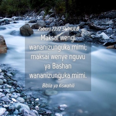 Picture 04 - Zaburi 22:12 SWHULB - Maksai wengi wananizunguka mimi; maksai wenye - Bible Verse Picture