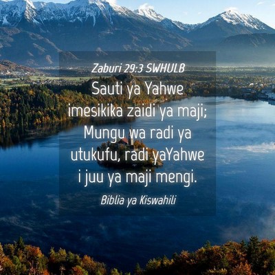 Picture 04 - Zaburi 29:3 SWHULB - Sauti ya Yahwe imesikika zaidi ya maji; Mungu wa - Bible Verse Picture