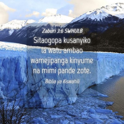 Picture 04 - Zaburi 3:6 SWHULB - Sitaogopa kusanyiko la watu ambao wamejipanga - Bible Verse Picture