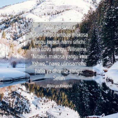 Picture 04 - Zaburi 32:5 SWHULB - Ndipo nilipotambua makosa yangu kwako, nami - Bible Verse Picture