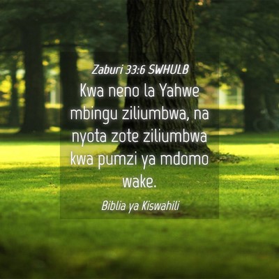 Picture 04 - Zaburi 33:6 SWHULB - Kwa neno la Yahwe mbingu ziliumbwa, na nyota zote - Bible Verse Picture