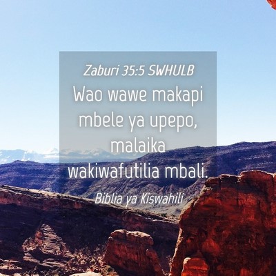 Picture 04 - Zaburi 35:5 SWHULB - Wao wawe makapi mbele ya upepo, malaika - Bible Verse Picture
