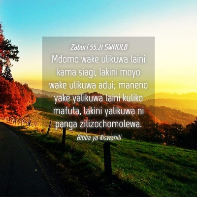 Picture 04 - Zaburi 55:21 SWHULB - Mdomo wake ulikuwa laini kama siagi, lakini moyo - Bible Verse Picture