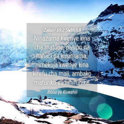 Picture 04 - Zaburi 69:2 SWHULB - Ninazama kwenye kina cha matope, pasipo na hahari - Bible Verse Picture