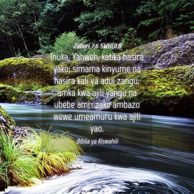 Picture 04 - Zaburi 7:6 SWHULB - Inuka, Yahweh, katika hasira yako; simama kinyume - Bible Verse Picture