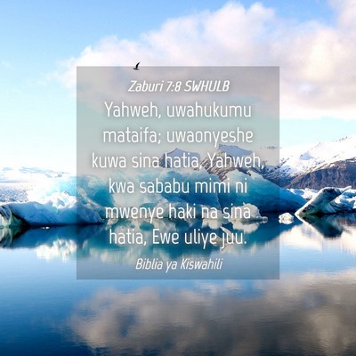 Picture 04 - Zaburi 7:8 SWHULB - Yahweh, uwahukumu mataifa; uwaonyeshe kuwa sina - Bible Verse Picture