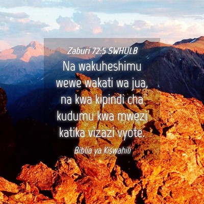 Picture 04 - Zaburi 72:5 SWHULB - Na wakuheshimu wewe wakati wa jua, na kwa kipindi - Bible Verse Picture