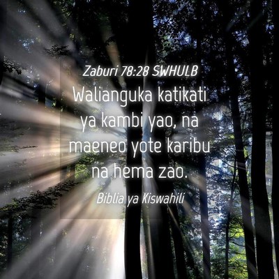 Picture 04 - Zaburi 78:28 SWHULB - Walianguka katikati ya kambi yao, na maeneo yote - Bible Verse Picture