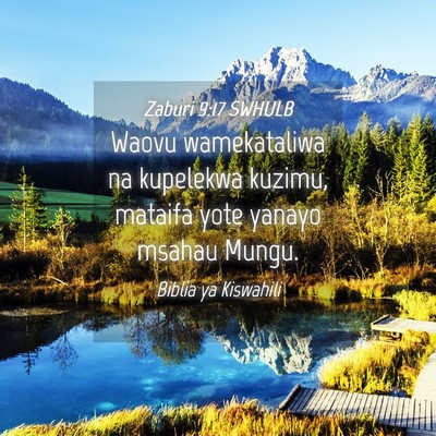 Picture 04 - Zaburi 9:17 SWHULB - Waovu wamekataliwa na kupelekwa kuzimu, mataifa - Bible Verse Picture