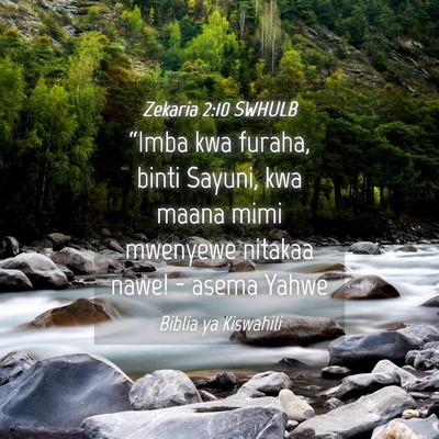 Picture 04 - Zekaria 2:10 SWHULB - “Imba kwa furaha, binti Sayuni, kwa maana mimi - Bible Verse Picture