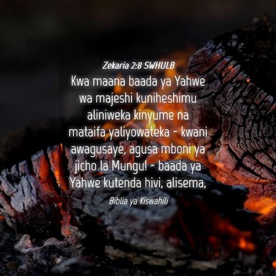 Picture 04 - Zekaria 2:8 SWHULB - Kwa maana baada ya Yahwe wa majeshi kuniheshimu - Bible Verse Picture
