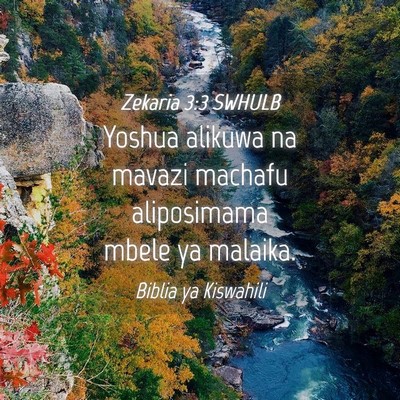 Picture 04 - Zekaria 3:3 SWHULB - Yoshua alikuwa na mavazi machafu aliposimama - Bible Verse Picture