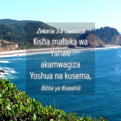 Picture 04 - Zekaria 3:6 SWHULB - Kisha malaika wa Yahwe akamwagiza Yoshua na - Bible Verse Picture