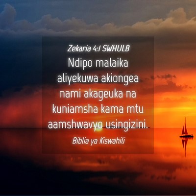 Picture 04 - Zekaria 4:1 SWHULB - Ndipo malaika aliyekuwa akiongea nami akageuka na - Bible Verse Picture