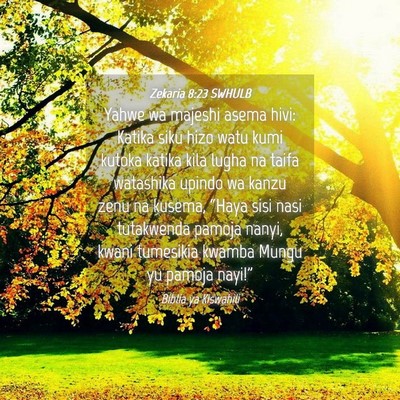 Picture 04 - Zekaria 8:23 SWHULB - Yahwe wa majeshi asema hivi: Katika siku hizo - Bible Verse Picture