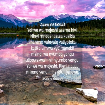 Picture 04 - Zekaria 8:9 SWHULB - Yahwe wa majeshi asema hivi: Ninyi mnaoendelea - Bible Verse Picture