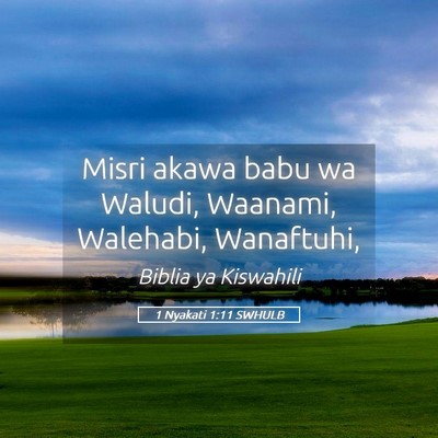 Picture 05 - 1 Nyakati 1:11 SWHULB - Misri akawa babu wa Waludi, Waanami, Walehabi, - Bible Verse Picture