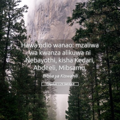 Picture 05 - 1 Nyakati 1:29 SWHULB - Hawa ndio wanao: mzaliwa wa kwanza alikuwa ni - Bible Verse Picture