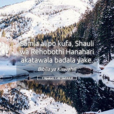 Picture 05 - 1 Nyakati 1:48 SWHULB - Samla alipo kufa, Shauli wa Rehobothi Hanahari - Bible Verse Picture