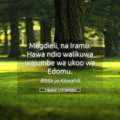 Picture 05 - 1 Nyakati 1:54 SWHULB - Magdieli, na Iramu. Hawa ndio walikuwa wajumbe wa - Bible Verse Picture
