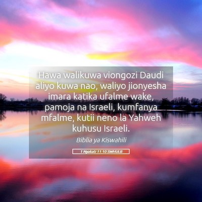 Picture 05 - 1 Nyakati 11:10 SWHULB - Hawa walikuwa viongozi Daudi aliyo kuwa nao, - Bible Verse Picture
