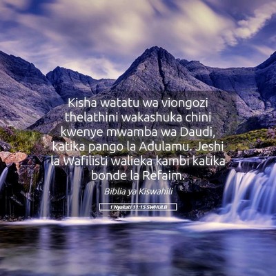 Picture 05 - 1 Nyakati 11:15 SWHULB - Kisha watatu wa viongozi thelathini wakashuka - Bible Verse Picture