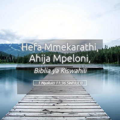 Picture 05 - 1 Nyakati 11:36 SWHULB - Hefa Mmekarathi, Ahija - Bible Verse Picture