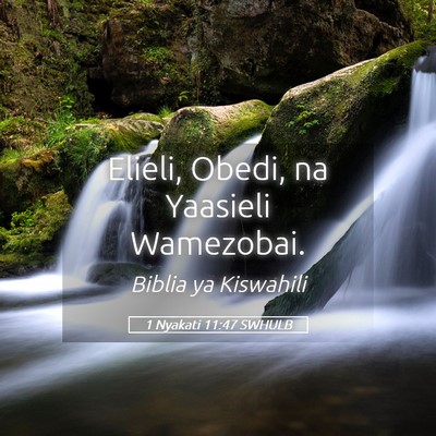 Picture 05 - 1 Nyakati 11:47 SWHULB - Elieli, Obedi, na Yaasieli - Bible Verse Picture