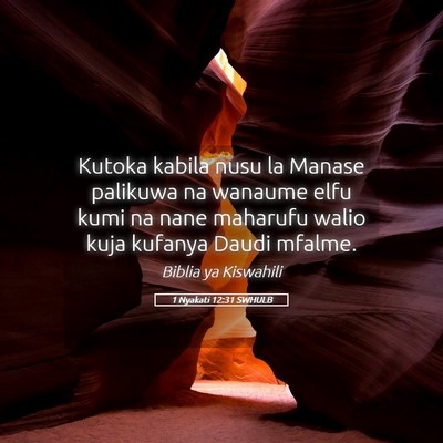 Picture 05 - 1 Nyakati 12:31 SWHULB - Kutoka kabila nusu la Manase palikuwa na wanaume - Bible Verse Picture