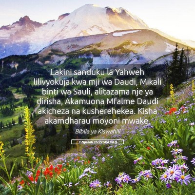 Picture 05 - 1 Nyakati 15:29 SWHULB - Lakini sanduku la Yahweh lilivyokuja kwa mji wa - Bible Verse Picture