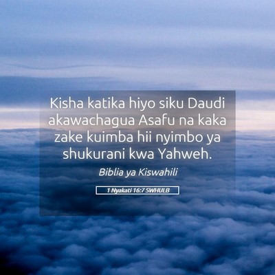 Picture 05 - 1 Nyakati 16:7 SWHULB - Kisha katika hiyo siku Daudi akawachagua Asafu na - Bible Verse Picture