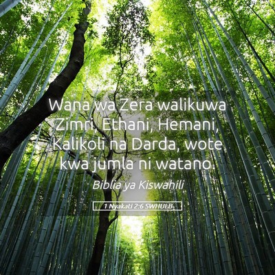 Picture 05 - 1 Nyakati 2:6 SWHULB - Wana wa Zera walikuwa Zimri, Ethani, Hemani, - Bible Verse Picture
