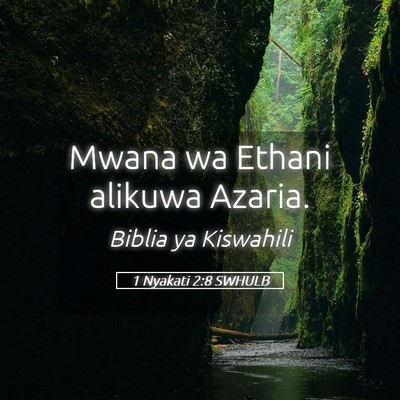 Picture 05 - 1 Nyakati 2:8 SWHULB - Mwana wa Ethani alikuwa - Bible Verse Picture