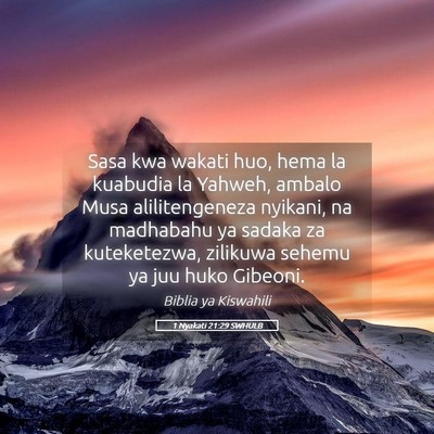 Picture 05 - 1 Nyakati 21:29 SWHULB - Sasa kwa wakati huo, hema la kuabudia la Yahweh, - Bible Verse Picture