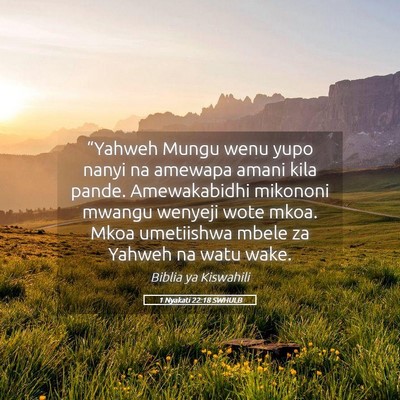 Picture 05 - 1 Nyakati 22:18 SWHULB - “Yahweh Mungu wenu yupo nanyi na amewapa amani - Bible Verse Picture
