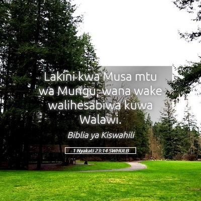 Picture 05 - 1 Nyakati 23:14 SWHULB - Lakini kwa Musa mtu wa Mungu, wana wake - Bible Verse Picture