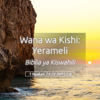 Picture 05 - 1 Nyakati 24:29 SWHULB - Wana wa Kishi: - Bible Verse Picture