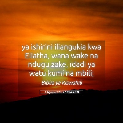 Picture 05 - 1 Nyakati 25:27 SWHULB - ya ishirini iliangukia kwa Eliatha, wana wake na - Bible Verse Picture